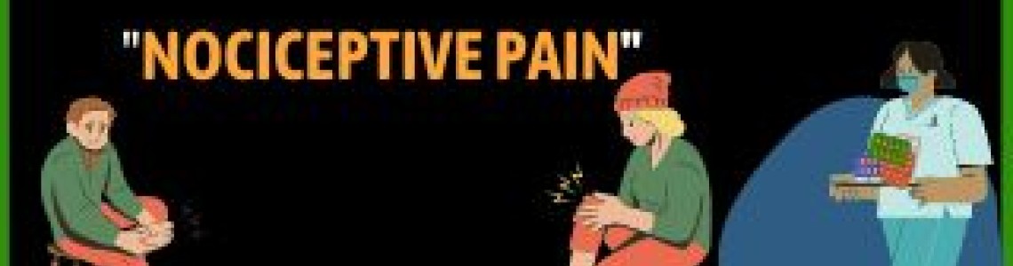 Nociceptive Pain- Definition, Causes, Symptoms & Best Treatment