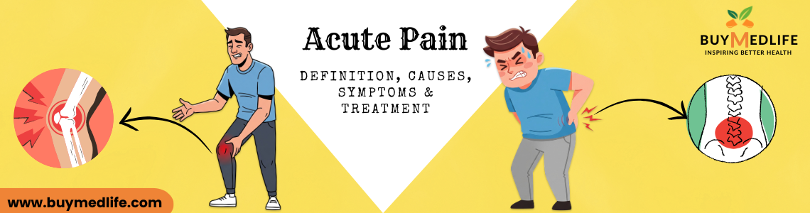 Acute Pain- Definition, Causes, Symptoms & Treatment