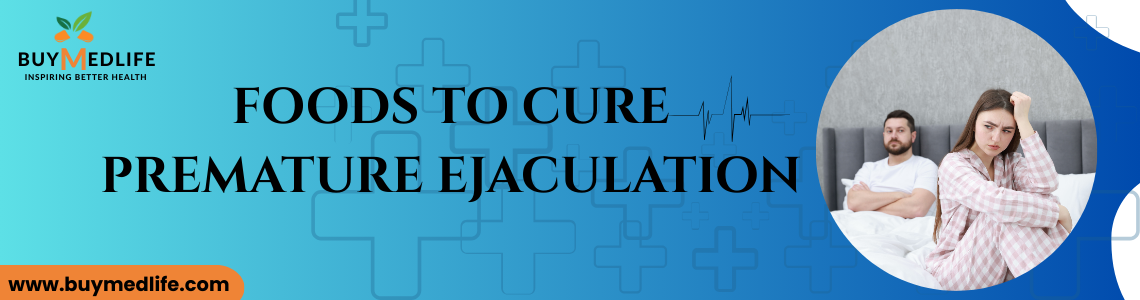 The Best Foods to Cure Premature Ejaculation